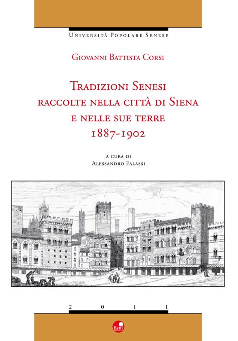 Tradizioni senesi raccolte nella città di Siena e nelle sue terre 1887-1902