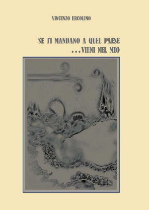 Se ti mandano a quel paese… vieni nel mio