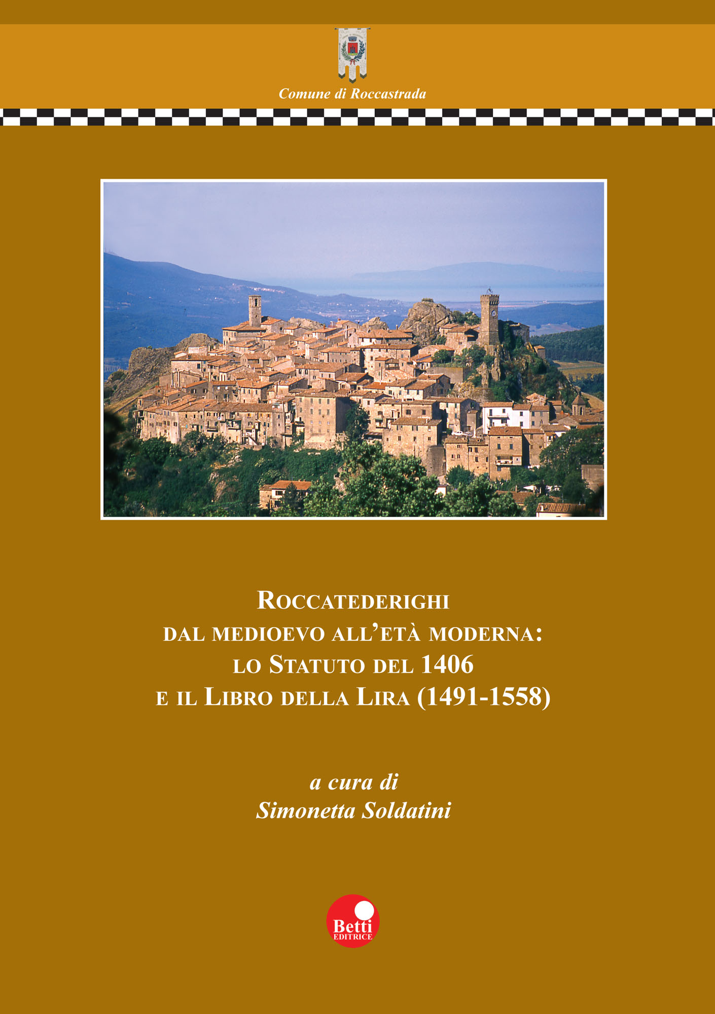 Roccatederighi dal Medioevo all'età moderna: lo Statuto del 1406 e il Libro della Lira (1491-1558)
