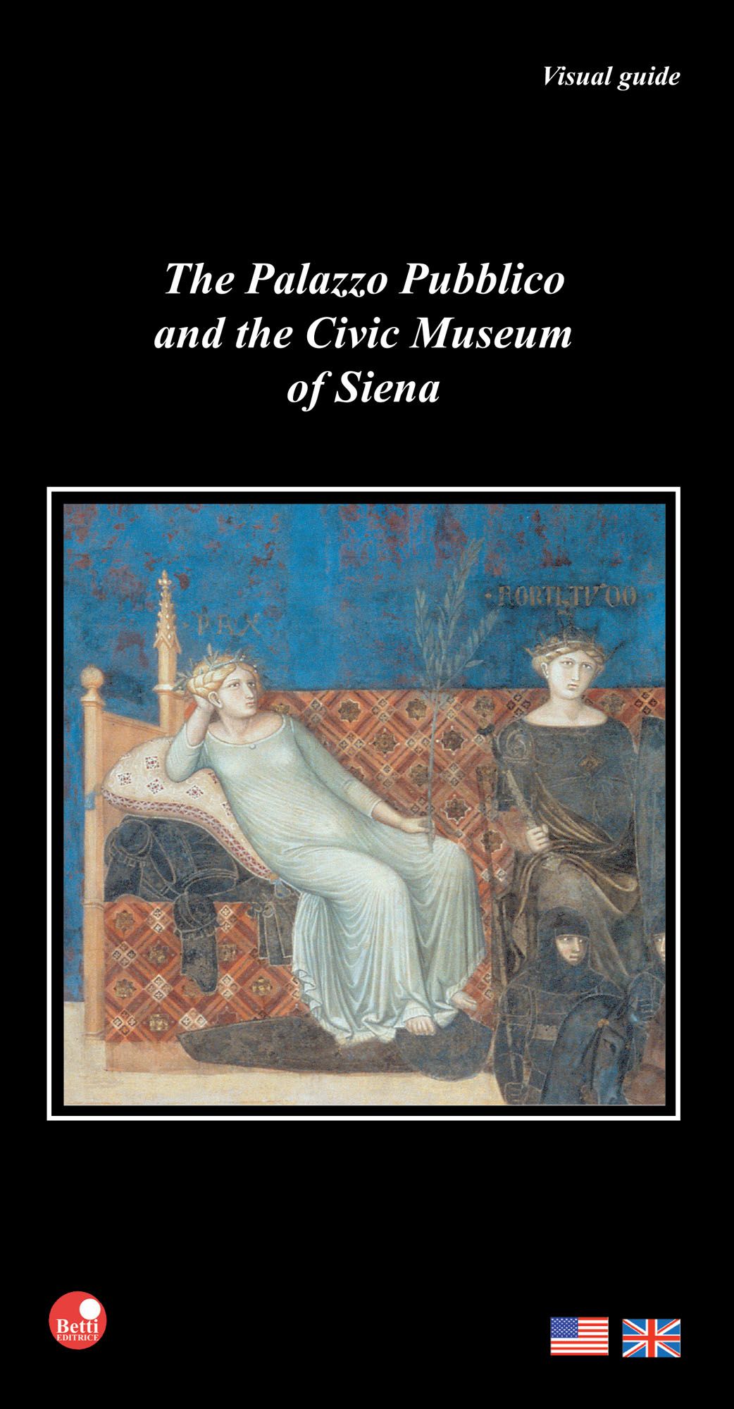 The Palazzo Pubblico and the Civic Museum of Siena