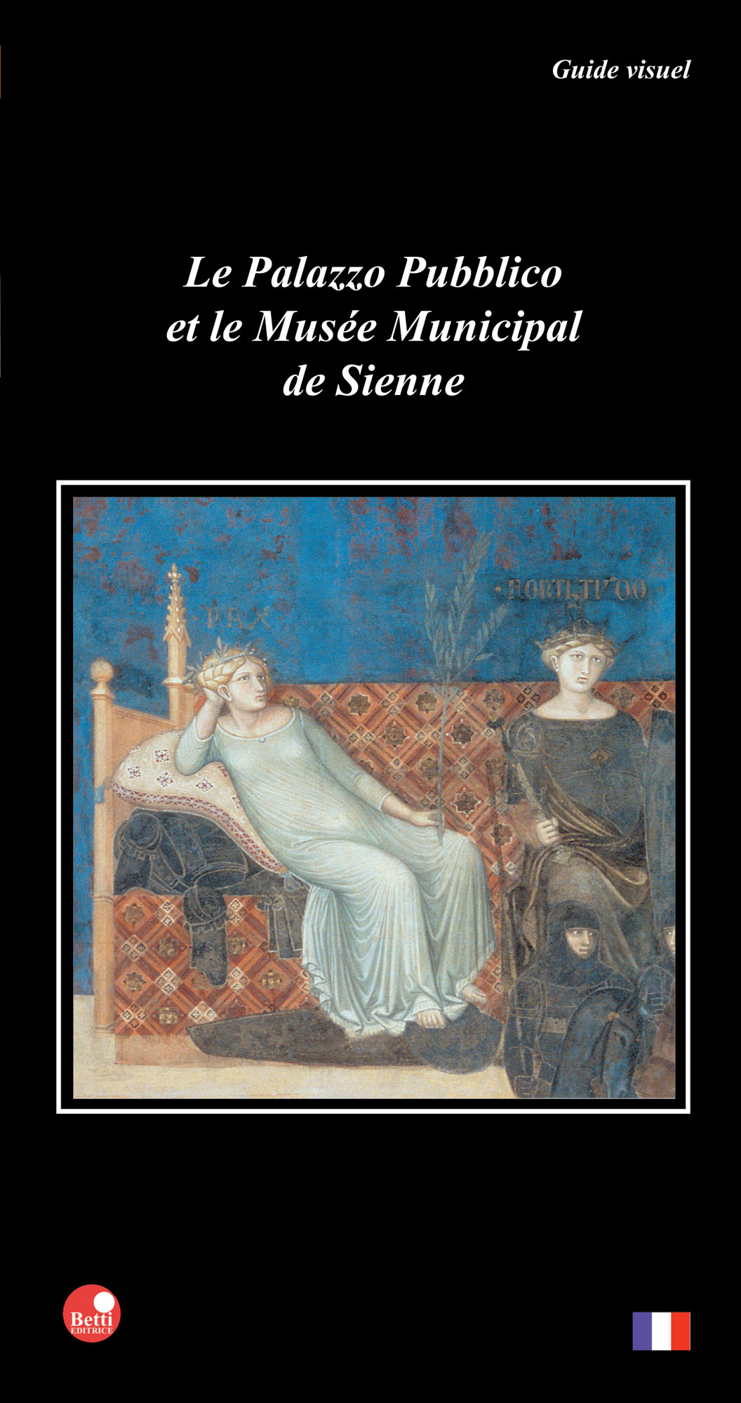 Le "Palazzo Pubblico" de Sienne et son Musée Communal