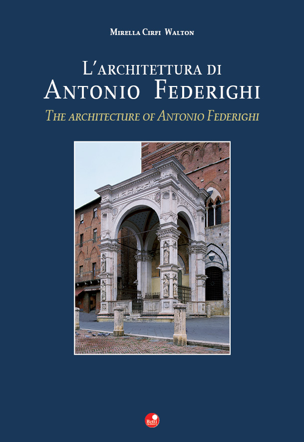 L'architettura di Antonio Federighi/ The Architecture of Antonio Federighi