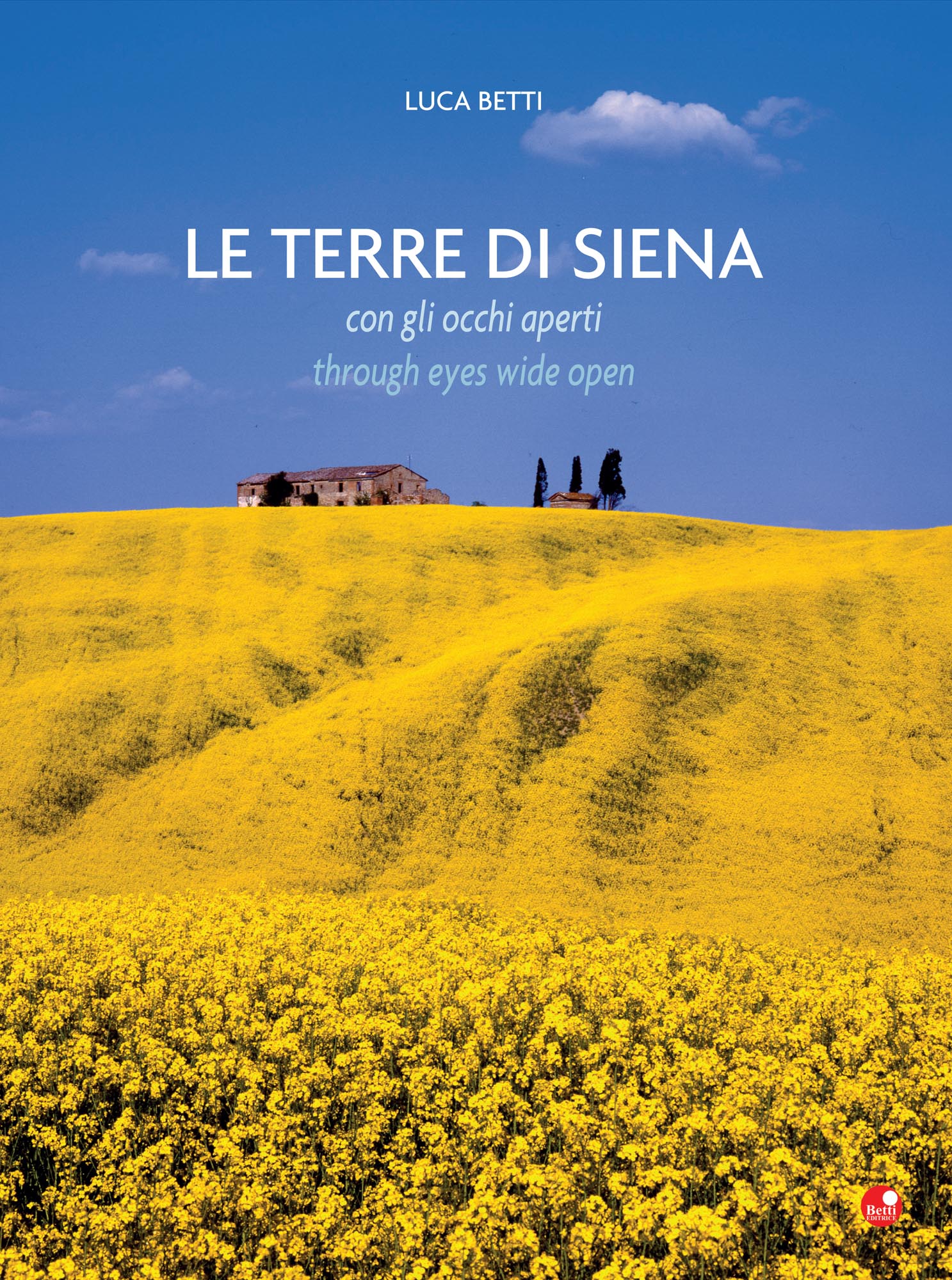 Le terre di Siena con gli occhi aperti / through eyes wide open