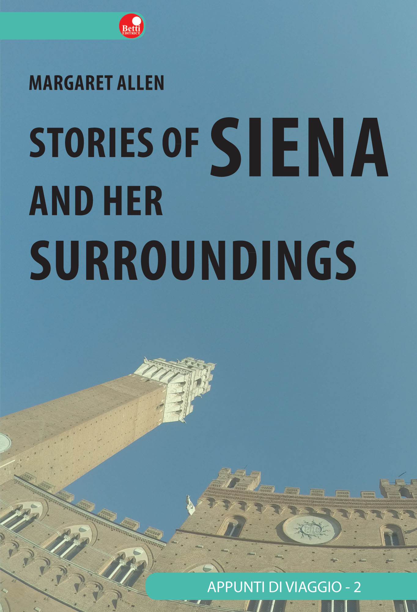 Stories of Siena and her surroundings
