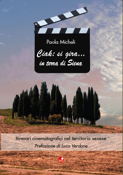 Ciak: si gira... in terra di Siena