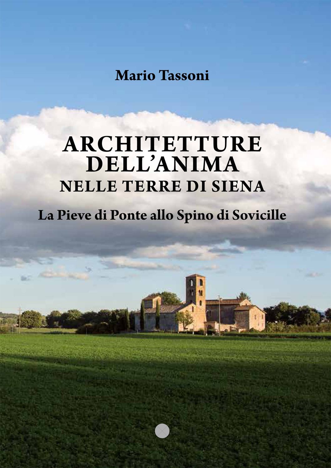Architetture dell'anima nelle Terre di Siena