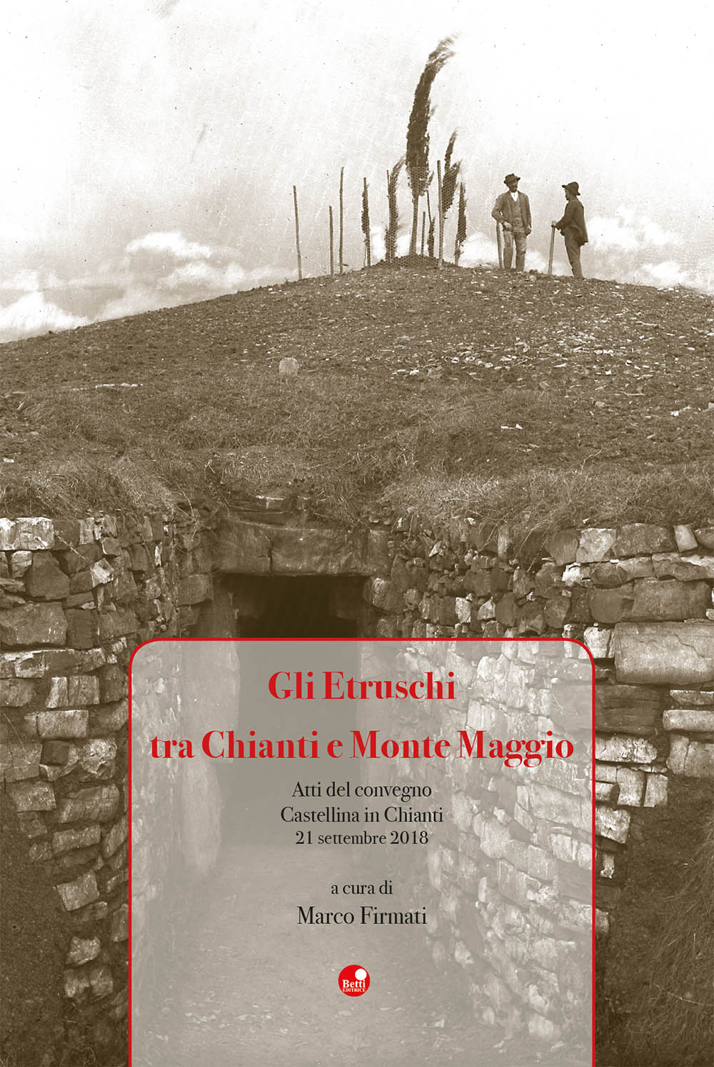 Gli Etruschi tra Chianti e Monte Maggio