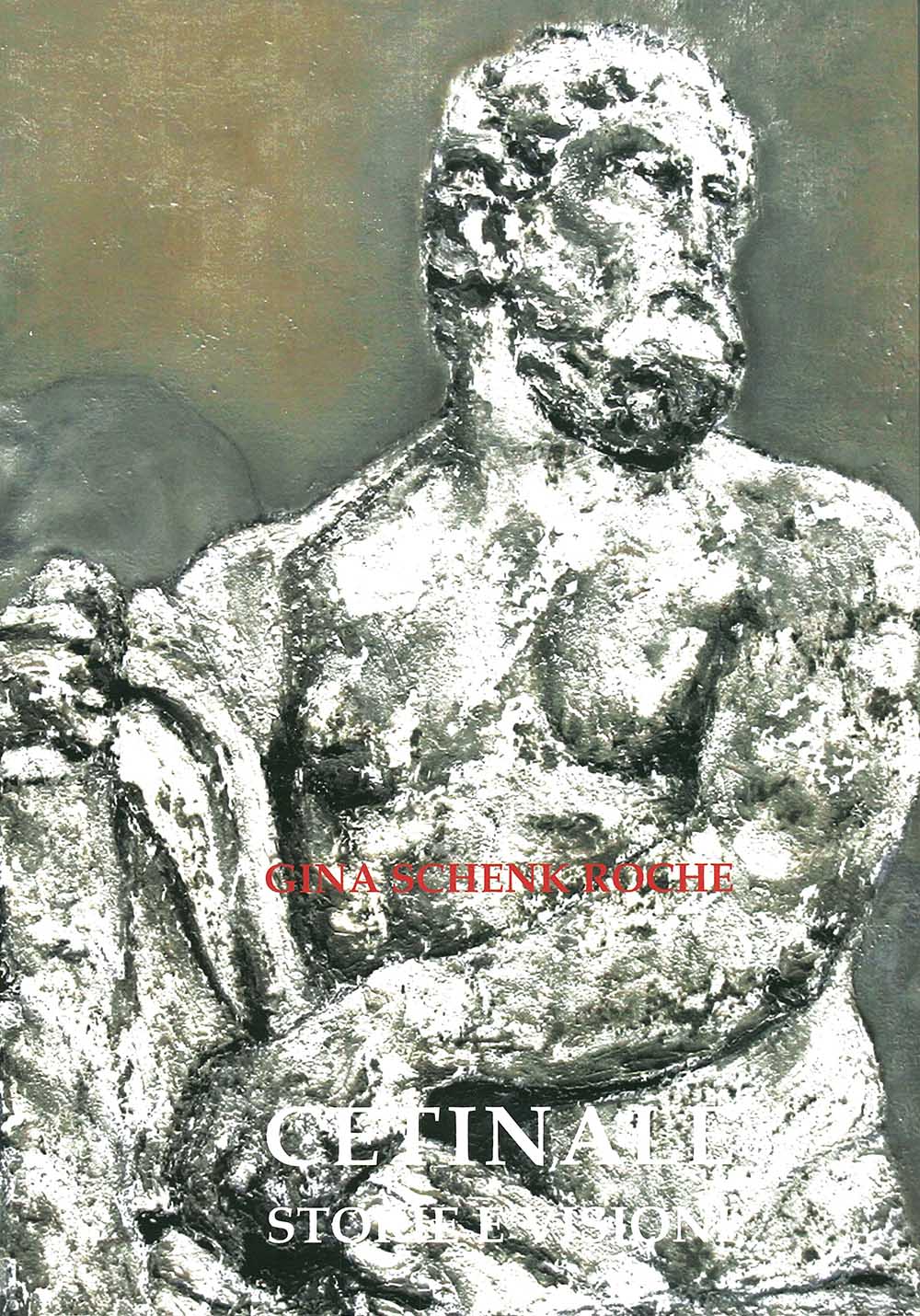 Gina Schenk-Roche. Cetinale storie e visione