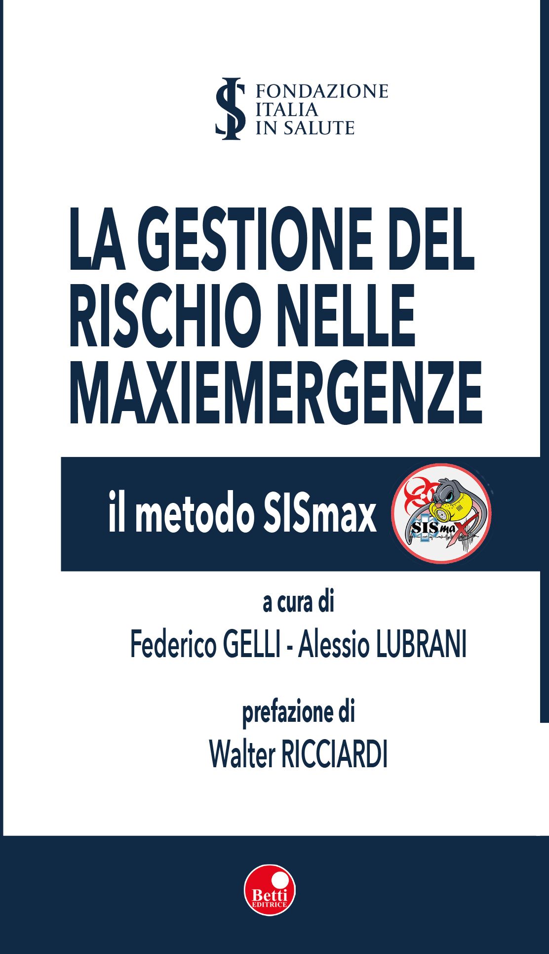 La gestione del rischio nelle maxiemergenze 