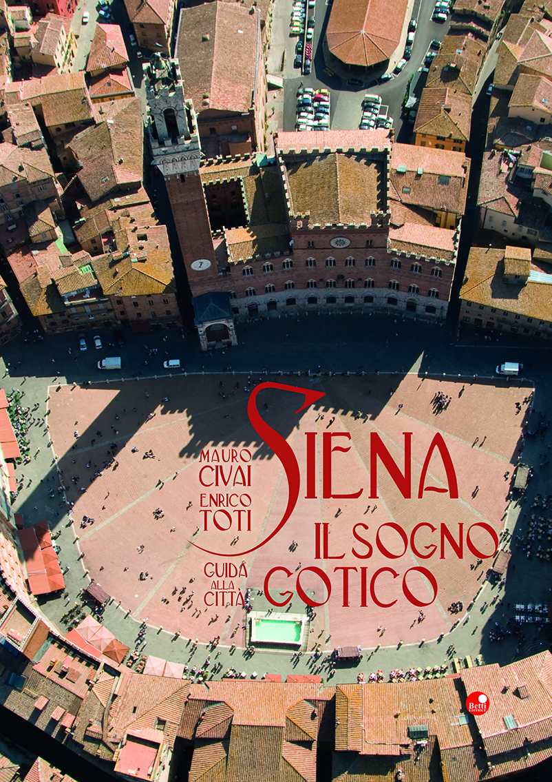 Siena. Il sogno gotico