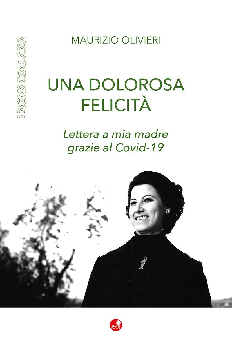 Una dolorosa felicità