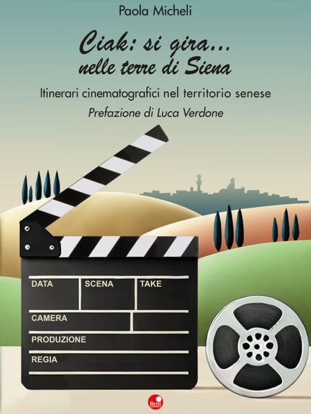 Ciak: si gira... nelle terre di Siena
