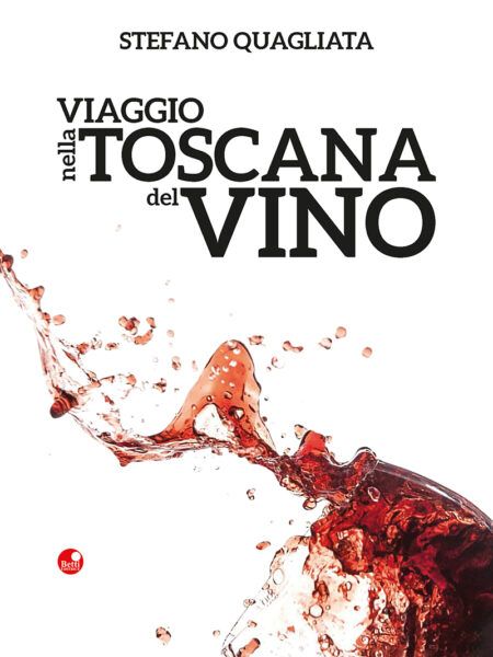 Viaggio nella Toscana del vino