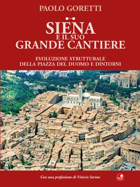 Siena e il suo grande cantiere
